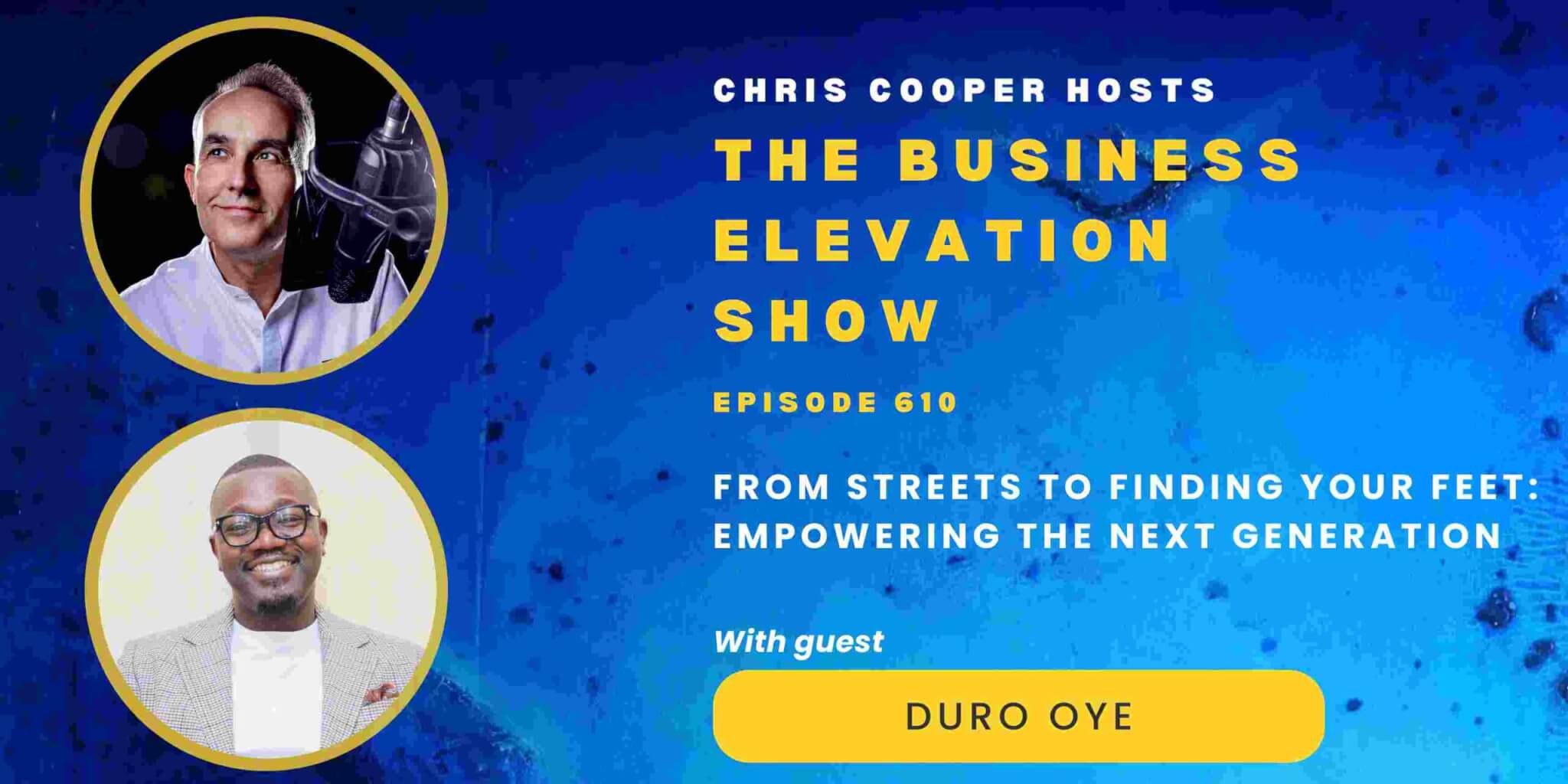 From Streets to Finding Your Feet: Empowering the Next Generation with Duro Oye