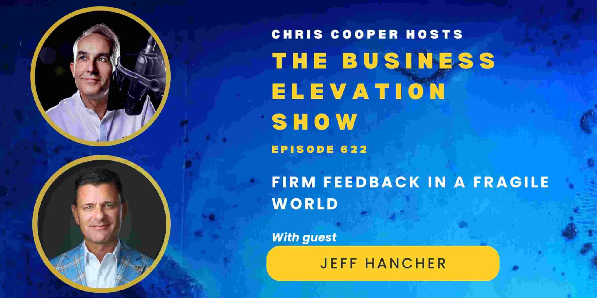Firm Feedback in a Fragile World with Jeff Hancher