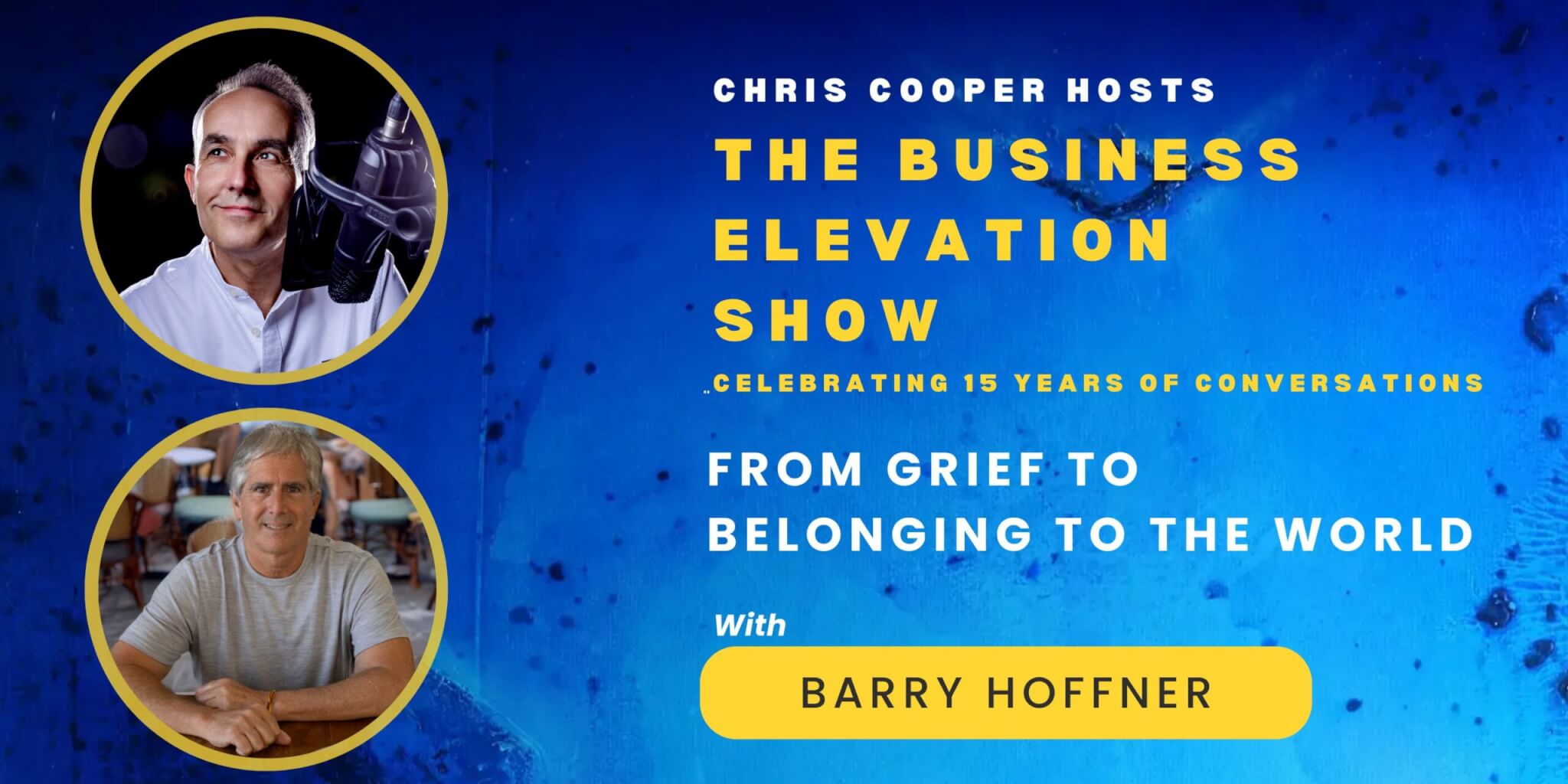 From Grief to Belonging to the World with Barry Hoffner