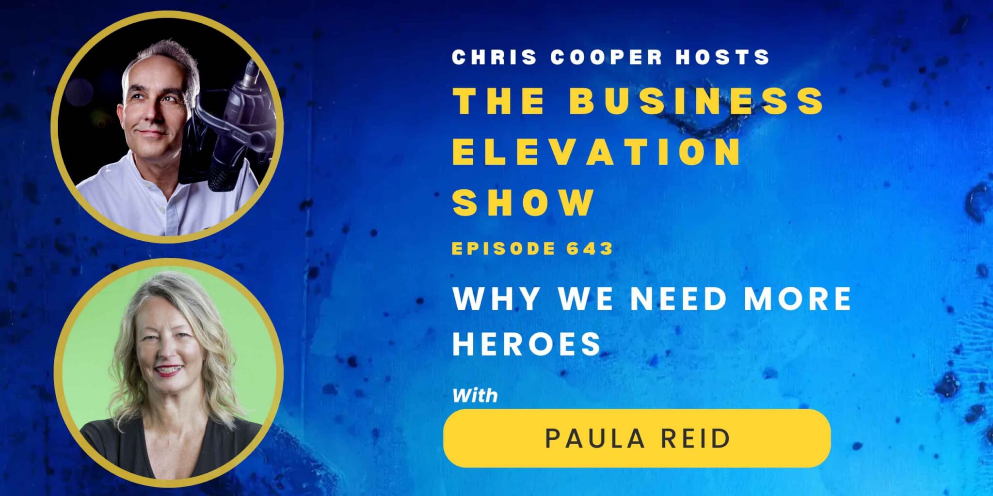 Why We Need More Heroes with Paula Reid