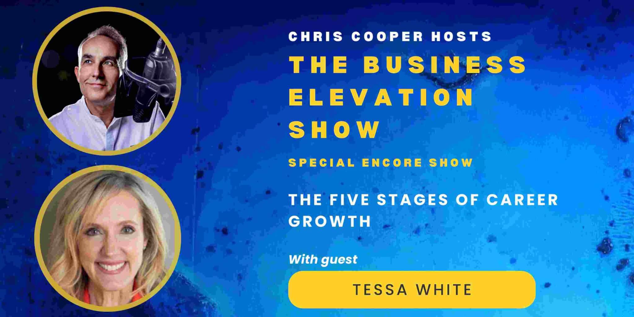 Special Encore: The Five Stages of Career Growth with Tessa White