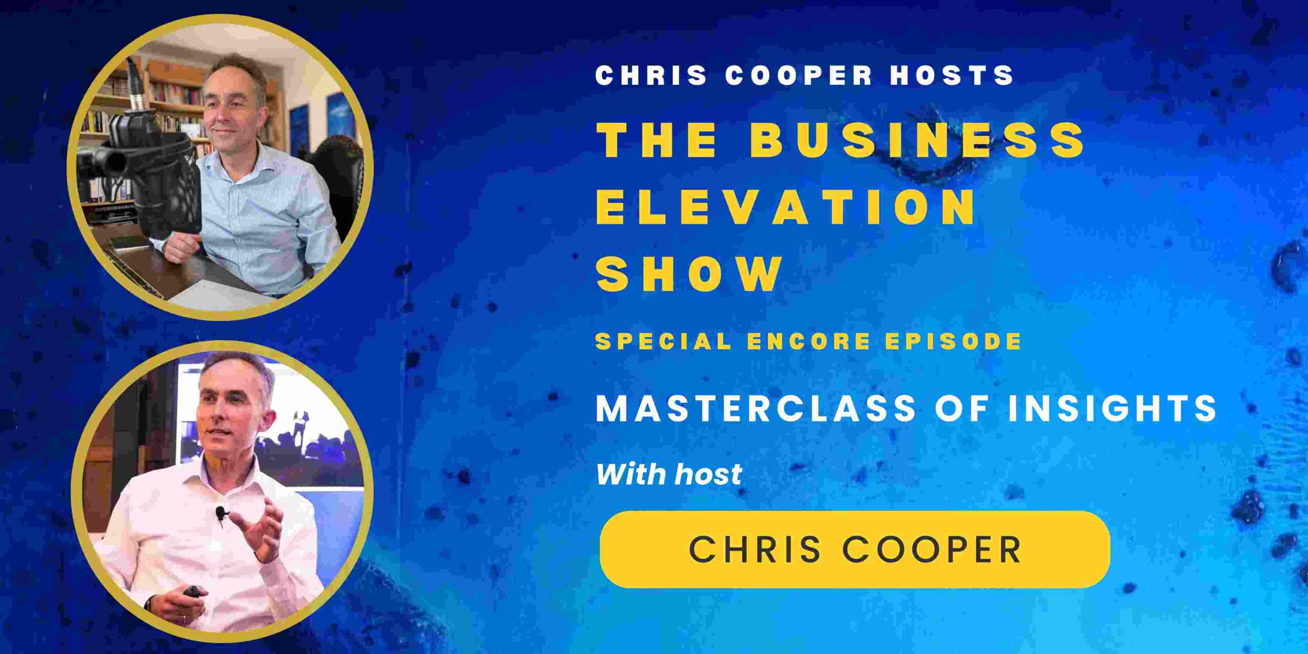 Special Encore: Chris Cooper’s Masterclass of Insights