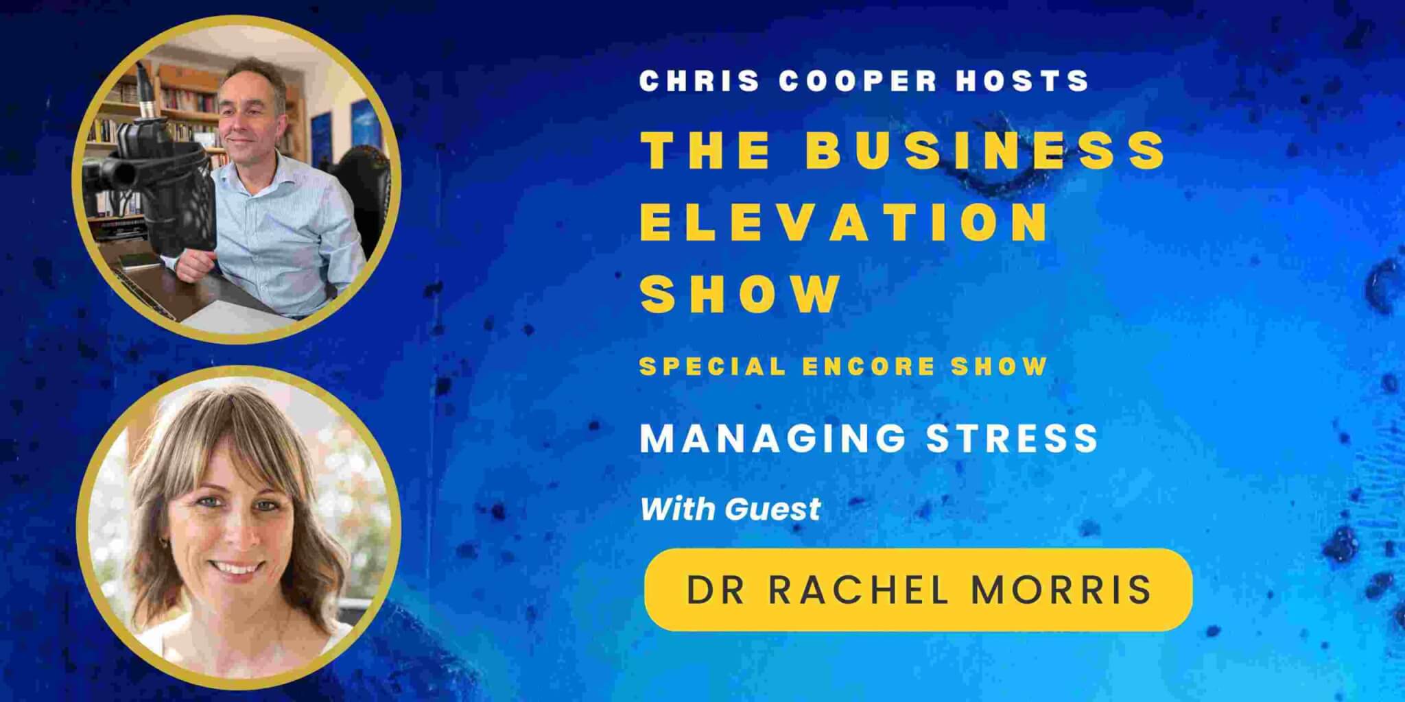 Special Encore: Managing Stress with Dr Rachel Morris